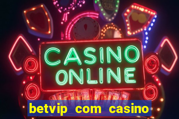 betvip com casino pgsoft fortune tiger